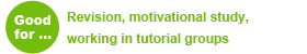 Reach your study goals - Good for: Revision, motivational study, working in tutorial groups